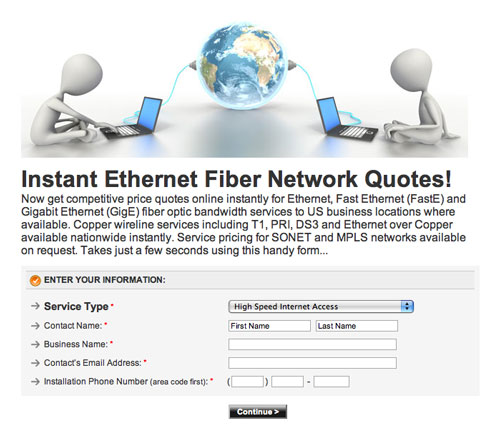 Get real time online quotes for wireline and fiber Ethernet services from 10 Mbps to 1 Gbps now. Just click and use the handy form...